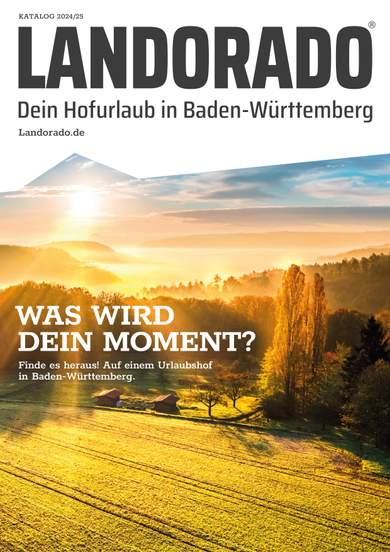 Katalog von Landorado – Dein Hofurlaub in Baden-Württemberg ansehen