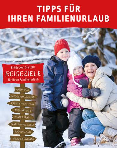 Katalog von *Reisestrecke: Tipps für Ihren Familienurlaub - Winterausgabe in Familie&co ansehen