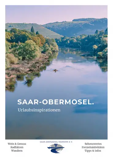 Katalog von Urlaubsregion Saar-Obermosel: Wo Saar und Mosel sich treffen ansehen